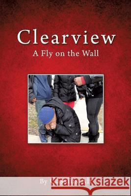 Clearview: A Fly on the Wall Cassius Ali 9781545638668 Mill City Press, Inc. - książka