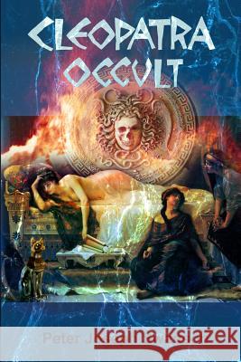 Cleopatra Occult Peter Joseph Swanson 9781523329380 Createspace Independent Publishing Platform - książka