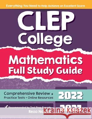 CLEP College Mathematics Full Study Guide: Comprehensive Review + Practice Tests + Online Resources Reza Nazari 9781637191323 Effortless Math Education - książka
