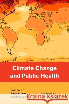 Climate Change and Public Health Barry S. Levy Jonathan Patz 9780190202453 Oxford University Press, USA - książka