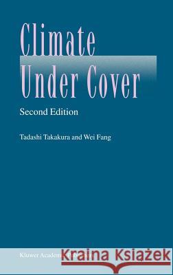 Climate Under Cover Eric Haeberli Tadashi Takakura Wei Fang 9781402008450 Kluwer Academic Publishers - książka