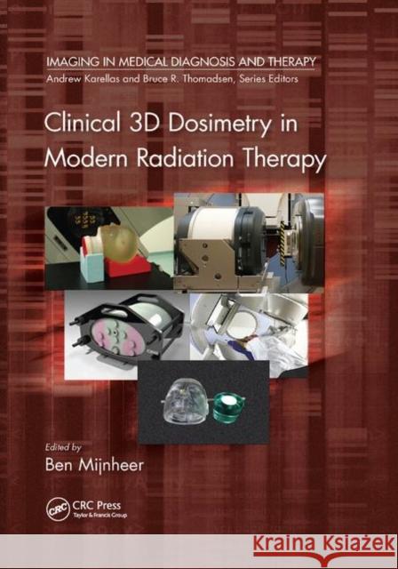 Clinical 3D Dosimetry in Modern Radiation Therapy Ben Mijnheer 9780367870478 CRC Press - książka