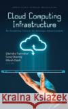 Cloud Computing Infrastructure for Enabling Future Technology Advancement  9781685076153 Nova Science Publishers Inc