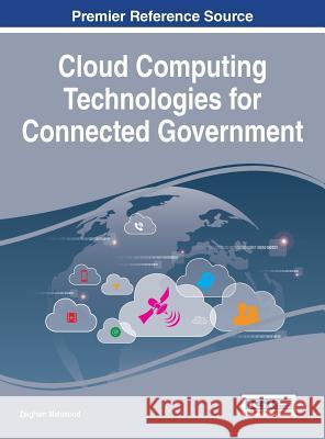 Cloud Computing Technologies for Connected Government Zaigham Mahmood 9781466686298 Information Science Reference - książka