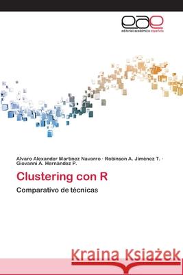 Clustering con R Martínez Navarro, Alvaro Alexander 9786202109109 Editorial Académica Española - książka