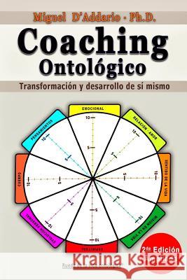 Coaching Ontológico: Transformación y desarrollo de sí mismo D'Addario, Miguel 9781508468851 Createspace - książka