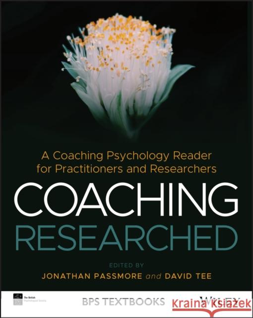 Coaching Researched: A Coaching Psychology Reader for Practitioners and Researchers Passmore, Jonathan 9781119656883 Wiley - książka
