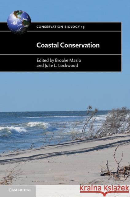 Coastal Conservation Brooke Maslo & Julie L Lockwood 9781107606746 CAMBRIDGE UNIVERSITY PRESS - książka