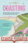 Coasting: Running Around the Coast of Britain - Life, Love and (Very) Loose Plans Elise Downing 9781787839816 Octopus Publishing Group