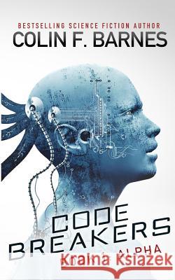 Code Breakers: Alpha Colin F. Barnes 9781501035807 Createspace - książka