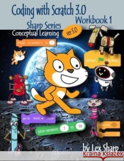 Coding with Scratch 3.0: Workbook 1 Lex Sharp 9781719876803 Independently Published - książka
