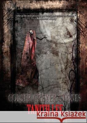 Colder Greyer Stones Tanith Lee 9781907069604 Newcon Press - książka