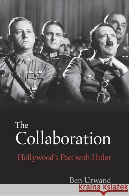 Collaboration: Hollywood's Pact with Hitler Urwand, Ben 9780674088108 Belknap Press - książka