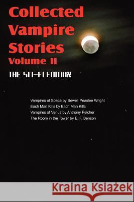 Collected Vampire Stories Volume II - The Sci-Fi Edition Sewell Peaslee Wright Anthony Pelcher Victoria Glad 9781612038933 Spastic Cat Press - książka