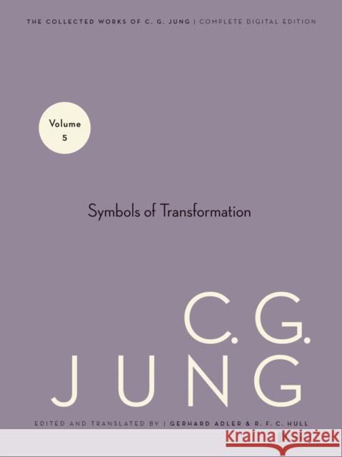 Collected Works of C.G. Jung, Volume 5: Symbols of Transformation Jung, C. G. 9780691018157 Bollingen - książka