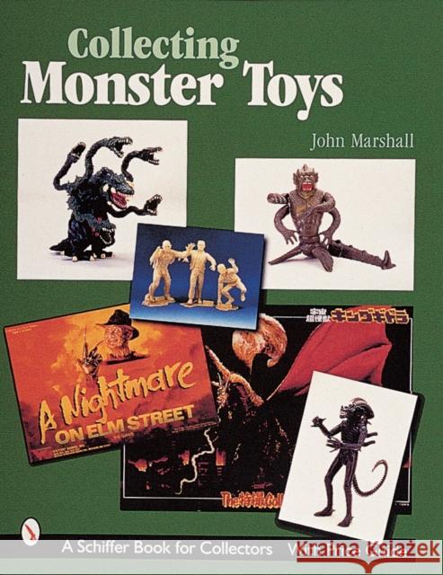 Collecting Monster Toys John Marshall 9780764309236 Schiffer Publishing - książka