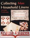 Collecting More Household Linens Frances Johnson 9780764302084 Schiffer Publishing