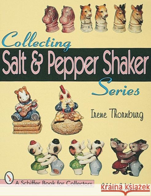 Collecting Salt and Pepper Shaker Series Irene Thornburg 9780764304934 Schiffer Publishing - książka