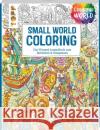 Colorful World - Small World Coloring Schwab, Ursula 9783735880048 Frech