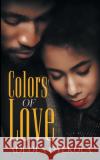 Colors of Love Adeola Oyekola 9781735367149 Olabooks International