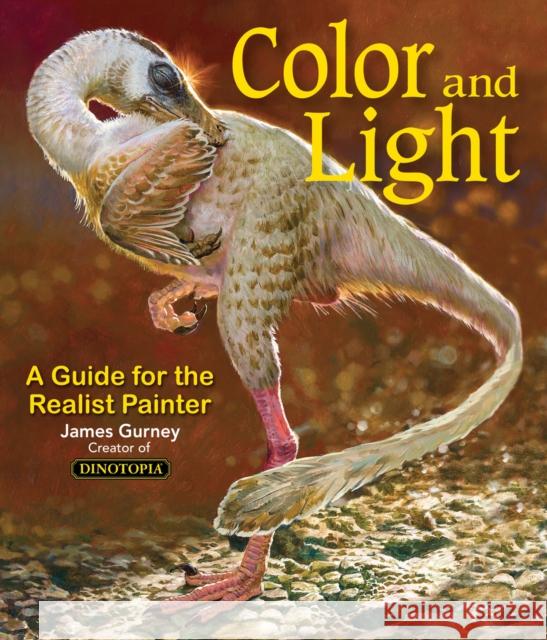 Colour and Light: A Guide for the Realist Painter James Gurney 9780740797712 Andrews McMeel Publishing - książka
