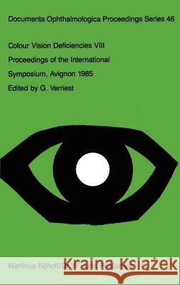 Colour Vision Deficiencies VIII International Research Group on Colour V G. Verriest 9780898388015 Springer - książka