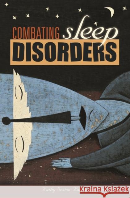 Combating Sleep Disorders Kathy Sexton-Radek Gina Graci 9780275989736 Praeger Publishers - książka