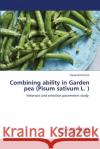 Combining ability in Garden pea (Pisum sativum L. ) Davendra Kumar 9786203580112 LAP Lambert Academic Publishing
