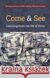 Come and See: Learning from the life of Peter Stephen Cottrell 9781800390195 BRF (The Bible Reading Fellowship)