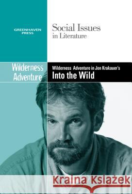Coming of Age in Jon Krakauer's Into the Wild Noël Merino 9780737769777 Cengage Gale - książka