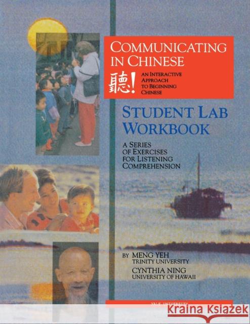 Comm in Chin: Stu Lab Wrkbk Yeh, Meng 9780887101977 John Wiley & Sons - książka