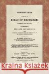 Commentaries on the Law of Bills of Exchange [1843] Joseph Story 9781584774549 Lawbook Exchange