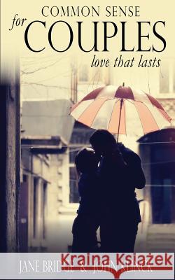 Common Sense for Couples: Love That Lasts Jane Bridge, John Klinck 9781785320002 DIB Books - książka