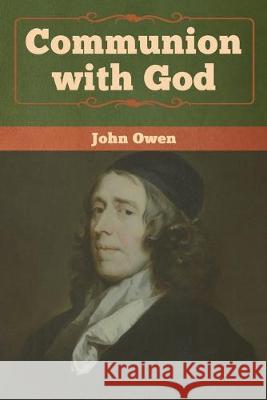 Communion with God John Owen 9781618957696 Bibliotech Press - książka