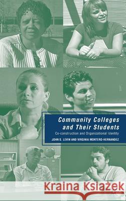 Community Colleges and Their Students: Co-Construction and Organizational Identity Levin, J. 9780230615106 Palgrave MacMillan - książka