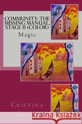 Community: The Missing Manual, Stage 11 (color): Magic Salat, Cristina 9781535361118 Createspace Independent Publishing Platform - książka