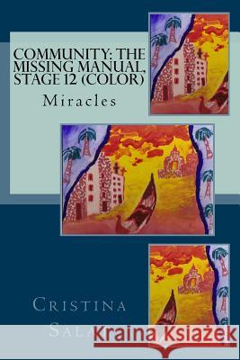 Community: The Missing Manual, Stage 12 (color): Miracles Salat, Cristina 9781535361170 Createspace Independent Publishing Platform - książka