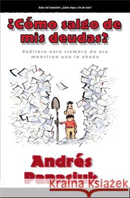 Como Salgo de MIS Deudas? Panasiuk, Andrés 9780881137521 Caribe/Betania Editores - książka