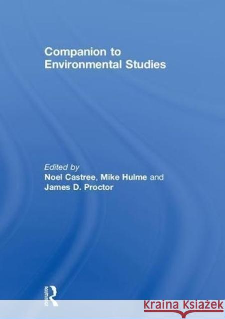 Companion to Environmental Studies Noel Castree Mike Hulme James D. Proctor 9781138192195 Routledge - książka