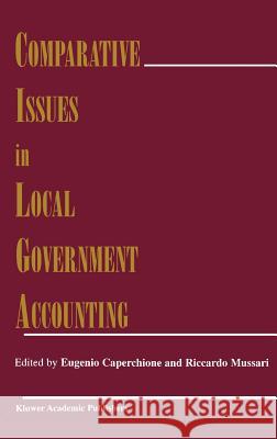Comparative Issues in Local Government Accounting Eugenio Caperchione Riccardo Mussari Eugenio Caperchione 9780792384991 Kluwer Academic Publishers - książka
