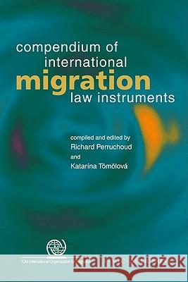 Compendium of International Migration Law Instruments  9789067042499 ASSER PRESS - książka