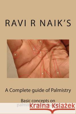 Complete guide of Palmistry Naik, Ravi R. 9781508775676 Createspace - książka