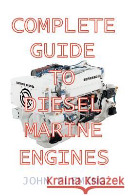 Complete Guide to Diesel Marine Engines Fleming, John 9781892216243 Bristol Fashion Publications - książka