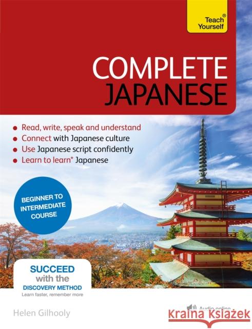 Complete Japanese Beginner to Intermediate Course: Learn to Read, Write, Speak and Understand a New Language Helen Gilhooly 9781471800498 Teach Yourself - książka