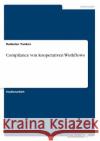 Compliance von kooperativen Workflows Radoslav Yankov 9783668695108 Grin Verlag