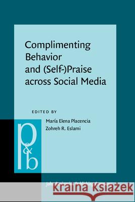 Complimenting Behavior and (Self-)Praise across Social Media  9789027207579 John Benjamins Publishing Co - książka