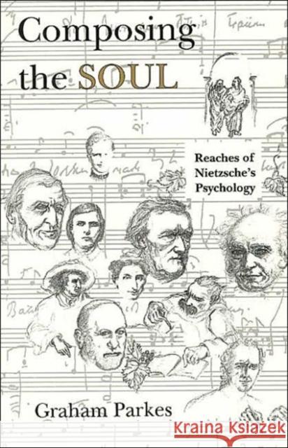 Composing the Soul: Reaches of Nietzsche's Psychology Parkes, Graham 9780226646879 University of Chicago Press - książka