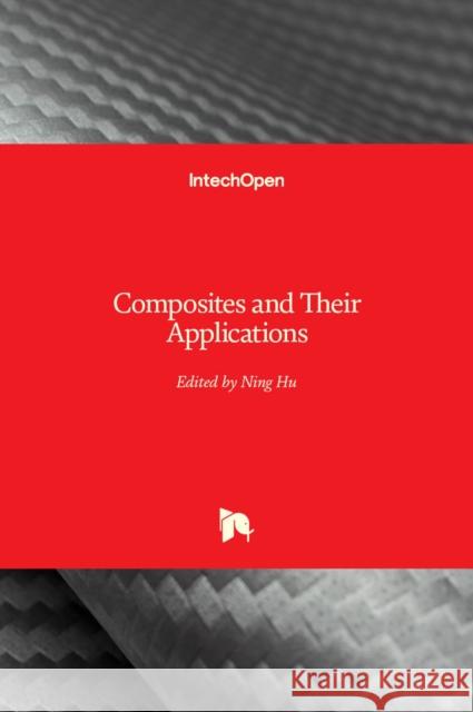 Composites and Their Applications Ning Hu 9789535107064 Intechopen - książka