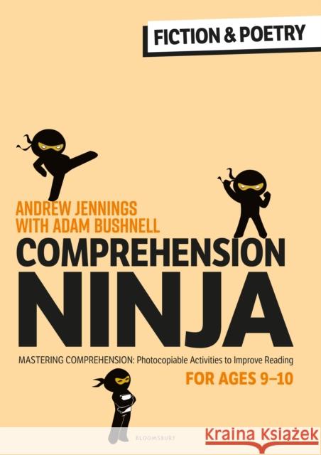 Comprehension Ninja for Ages 9-10: Fiction & Poetry: Comprehension worksheets for Year 5 Adam (Professional author, UK) Bushnell 9781472989895 Bloomsbury Publishing PLC - książka