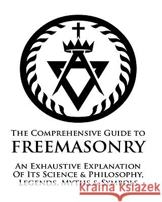 Comprehensive Guide To Freemasonry Morgan, William 9781440496615 Createspace - książka